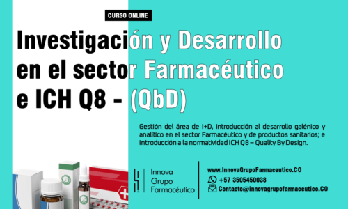 INVESTIGACIÓN Y DESARROLLO EN EL SECTOR FARMACÉUTICO E ICH Q8  (QBD)