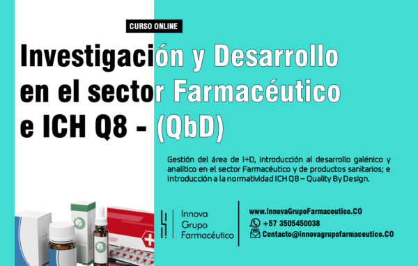 INVESTIGACIÓN Y DESARROLLO EN EL SECTOR FARMACÉUTICO E ICH Q8  (QBD)